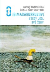 O Igimarasussukovi, který jedl své ženy