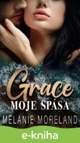 Grace, moje spása