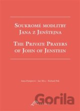 Soukromé modlitby Jana z Jenštejna / The Private Prayers of John of Jenstein