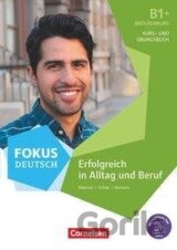 B1+ - Erfolgreich in Alltag und Beruf: Brückenkurs B1+