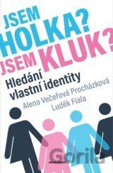 Jsem holka? Jsem kluk?