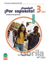 Nuevo ¿Español? ¡Por supuesto! 3 (A2+). Cuaderno de ejercicios