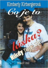Co je to láska? : nikdy nejsi sám