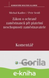 Zákon o ochraně zaměstnanců při platební neschopnosti zaměstnavatele. Komentář