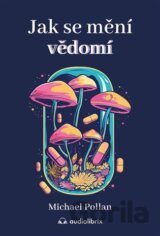 Jak se mění vědomí