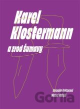 Karel Klostermann a zrod Šumavy