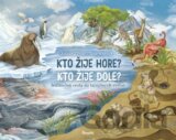 Kto žije hore? Kto žije dole?