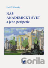 Náš akademický svet a jeho peripetie