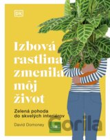 Izbová rastlina zmenila môj život