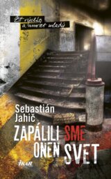 Zapálili sme onen svet