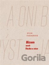 Bizom aneb Služba a mise