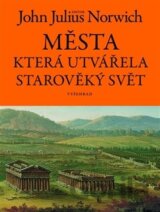 Města, která utvářela starověký svět