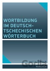 Wortbildung im deutsch-tschechischen Wörterbuch