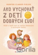Ako vychovať z detí dobrých ľudí