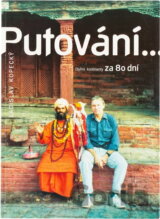 Putování- : čtyřmi kontinenty za 80 dní
