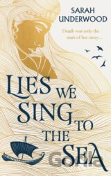 Lies We Sing to the Sea