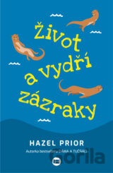 Život a vydří zázraky