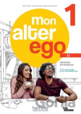 Mon Alter Ego: Livre de l'eleve 1 + Parcours digital (A1)