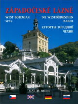 Západočeské lázně = West Bohemian spas = Die Westböhmischen Bäder = Kurorty zapadnoj Čechii