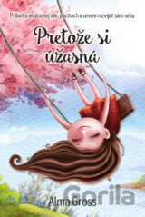 Pretože si úžasná