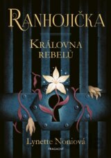 Ranhojička: Královna rebelů