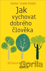 Jak vychovat dobrého člověka