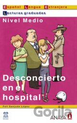 Lecturas graduadas - Suena: Desconcierto en el hospital (Lecturas graduadas / Graded Readings)