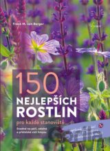 150 nejlepších rostlin pro každé stanoviště