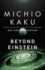 Beyond Einstein : The Cosmic Quest for the Theory of the Universe