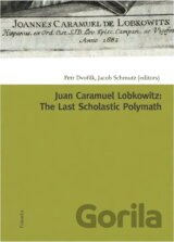 Juan Caramuel Lobkowitz : the last scholastic polymath
