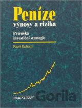 Peníze, výnosy a rizika : příručka investiční strategie
