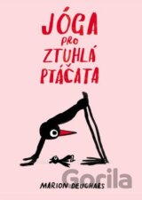 Jóga pro ztuhlá ptáčata