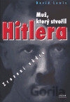 Muž, který stvořil Hitlera