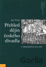 Přehled dějin českého divadla I.
