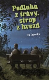 Podlaha z trávy, strop z hvězd