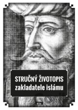 Stručný životopis zakladatele islámu