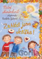 Zahlédl jsem Ježíška
