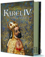 Karel IV. - Otec vlasti