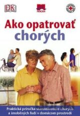 Ako opatrovať chorých