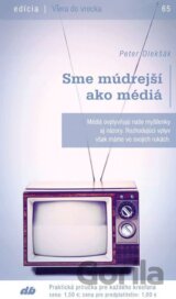 Sme múdrejší ako médiá