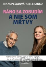 Ráno sa zobudím a nie som mŕtvy