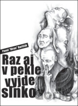 Raz aj v pekle vyjde slnko