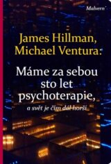 Máme za sebou sto let psychoterapie a svět je stále horší