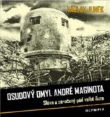 Osudový omyl André Maginota