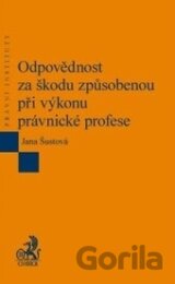Odpovědnost za škodu způsobenou při výkonu právnické profese