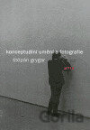 Konceptuální umění a fotografie