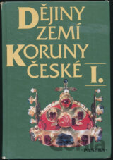 Dějiny zemí Koruny české I. díl