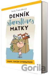 Denník starostlivej matky - Mami, chcem zvieratko!