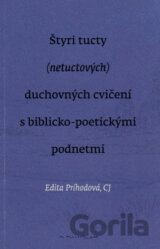 Štyri tucty (netuctových) duchovných cvičení s biblicko-poetickými podnetmi