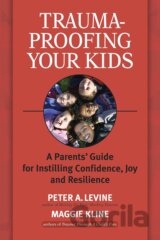 Trauma-Proofing Your Kids